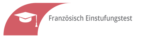 Einstufungstest Französisch Einstufungstest Französisch